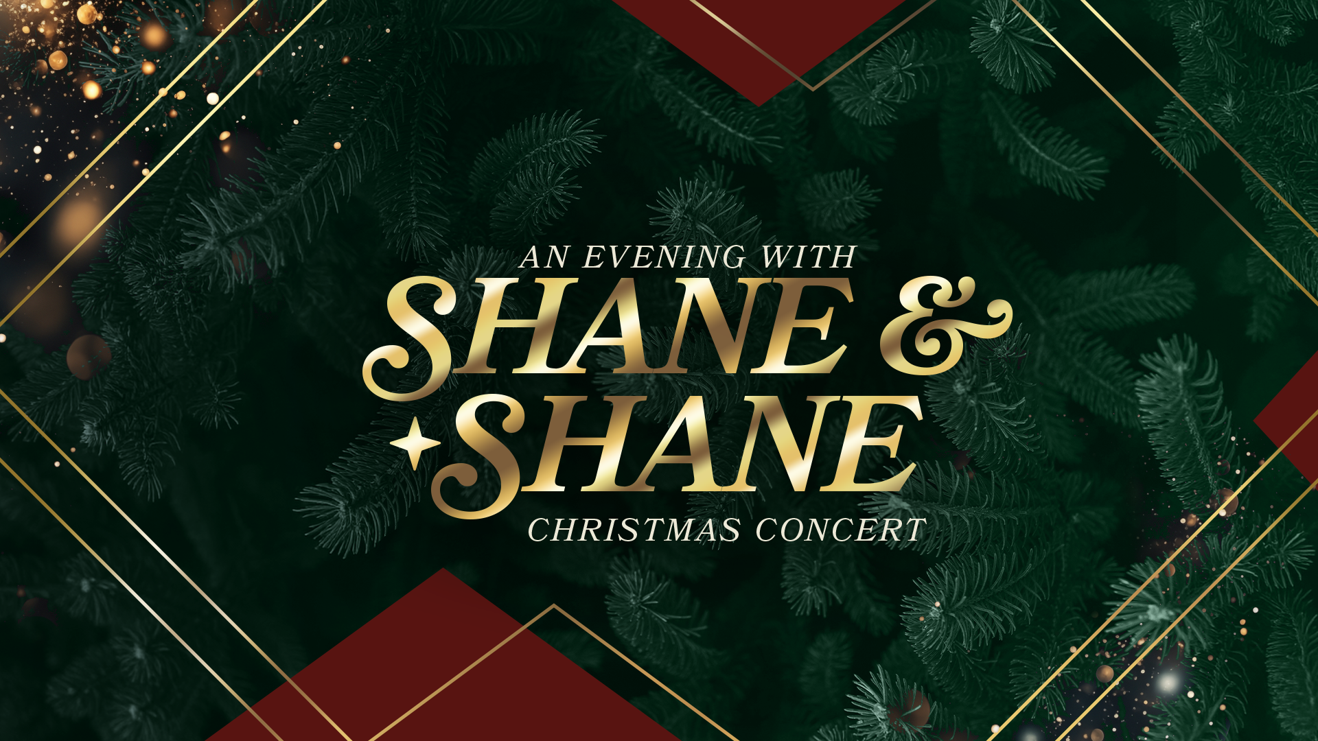 Festive Christmas concert poster with green pine backdrop and gold text: An Evening with Shane & Shane, Christmas Concert, over geometric gold lines and red shapes.